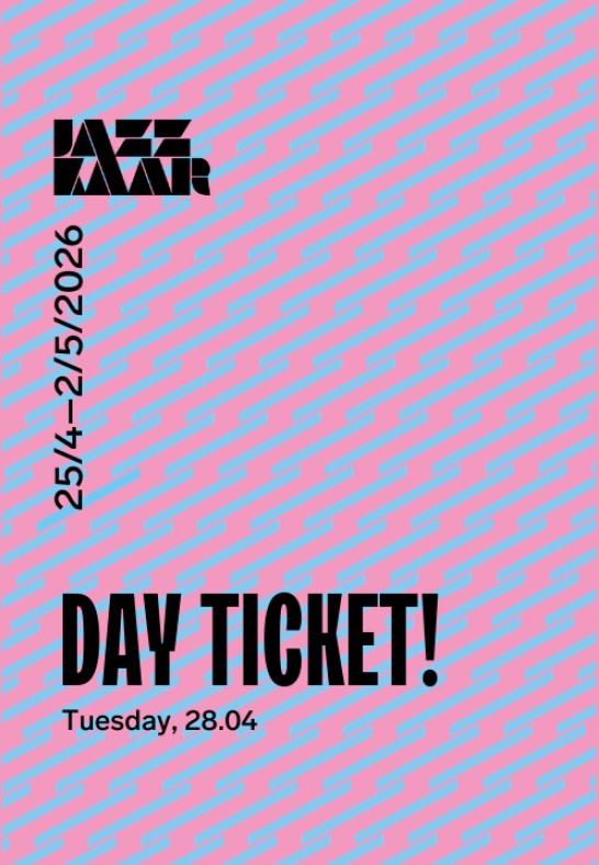Festival Jazzkaar 2026 Day Ticket: Tuesday 28.04