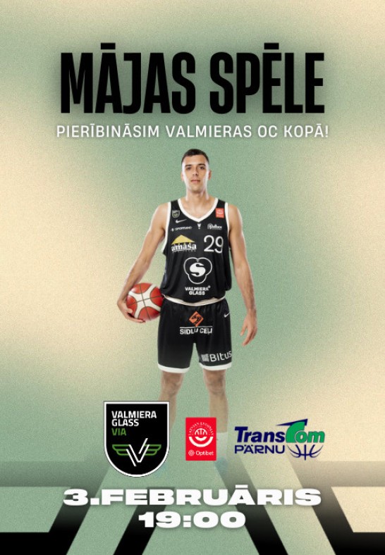 VALMIERA GLASS VIA : Transcom Pärnu. Optibet Latvijas - Igaunijas basketbola līgas mājas spēle