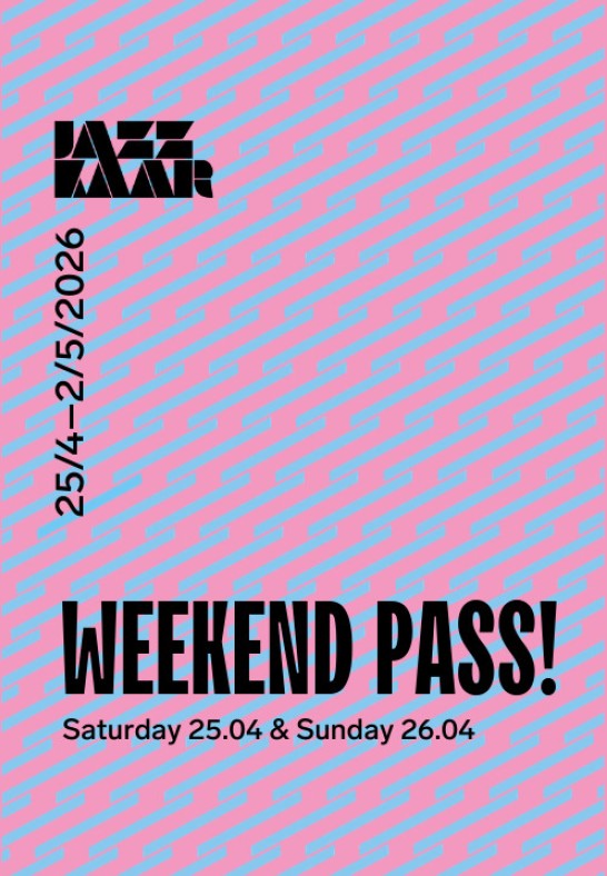 Festival Jazzkaar 2026 Weekend Pass: Saturday 25.04 & Sunday 26.04